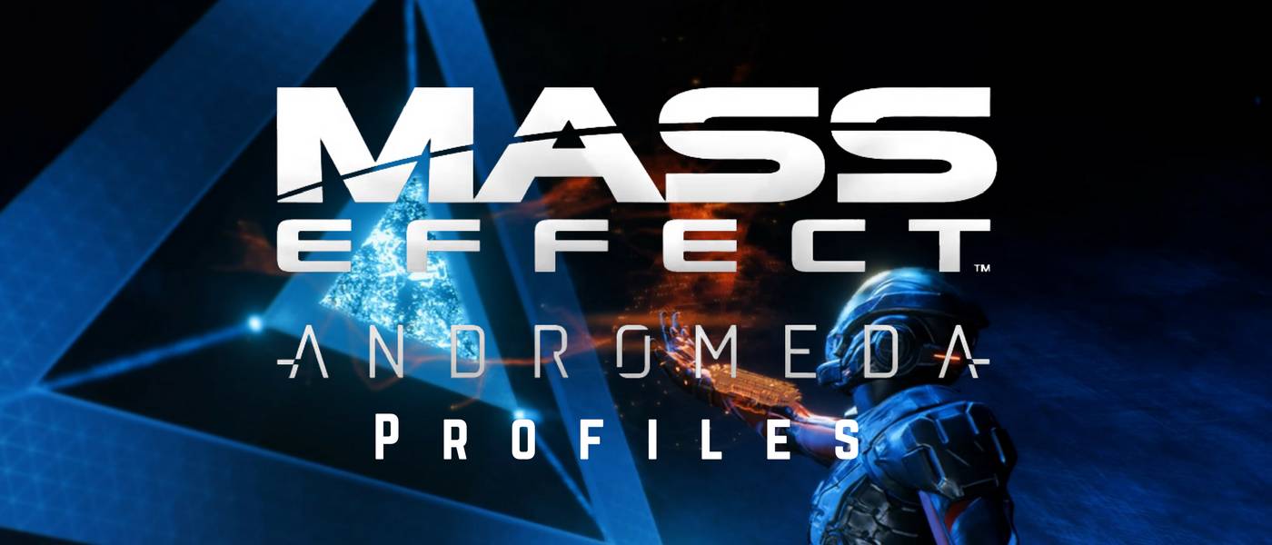 Mass Effect Andromeda Profiles And Builds Directory - Samurai Gamers