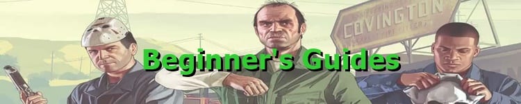 GTA 5 Beginner's Guides