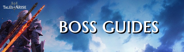Tales of Arise - Boss Guides