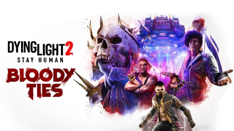 New DLC Dying Light 2 Stay Human Bloody Ties